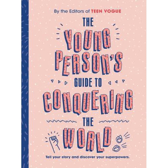Pre-Owned The Young Person's Guide to Conquering the World (Guided Journal): A Guided Journal by Teen Vogue (Paperback) 141973394X 9781419733949