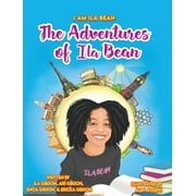 I Am Ila Bean: The Adventures of Ila Bean (Hardcover)