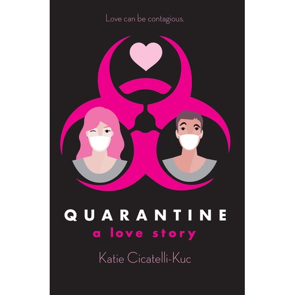 Quarantine: A Love Story (Hardcover)