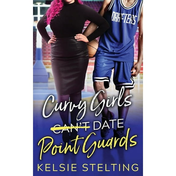 The Curvy Girl Club(r) Curvy Girls Can't Date Point Guards, Book 12, (Paperback)
