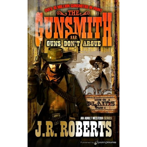 Guns Don't Argue (Paperback) by J R Roberts