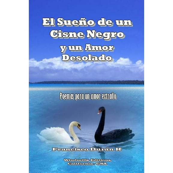 El Sueño de un Cisne Negro y un Amor Desolado (Paperback)