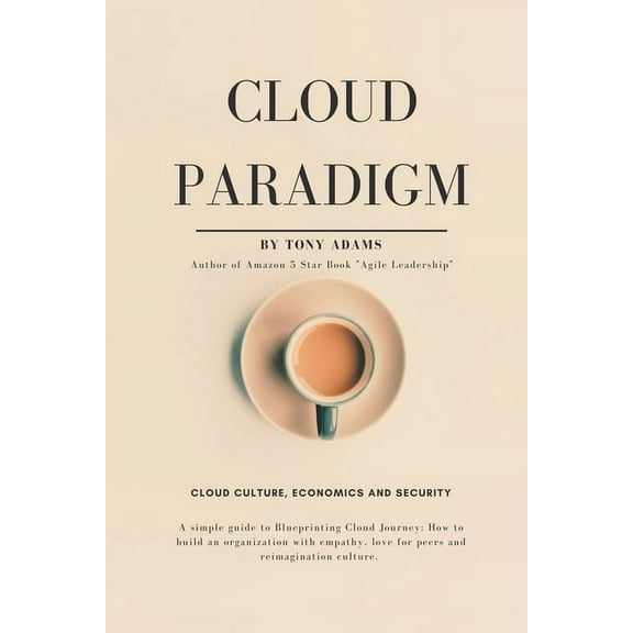 Cloud Paradigm: Cloud Culture, Economics, and Security. (Paperback)