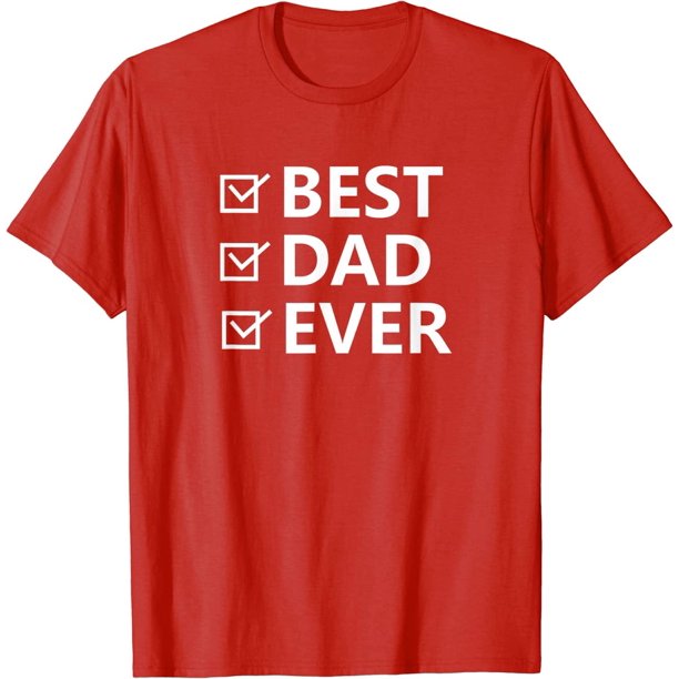 Best Dad Ever Fathers Day Father Grandfather Grandpa Daddy T-Shirt ...