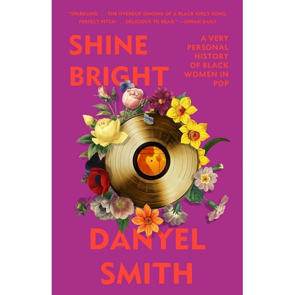 Shine Bright: A Very Personal History of Black Women in Pop, (Paperback)