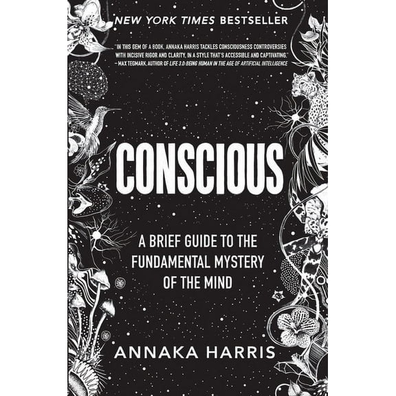 Conscious: A Brief Guide to the Fundamental Mystery of the Mind, (Hardcover)