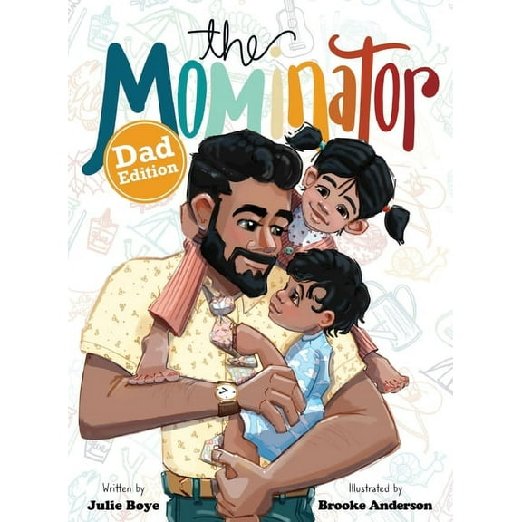 The Mominator Dad Edition, (Hardcover)