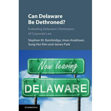 Can Delaware Be Dethroned? : Evaluating Delaware's Dominance of Corporate (Best Schools For Corporate Law)