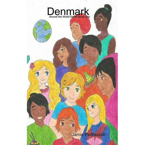 Denmark Around the World Series Book One, (Hardcover)