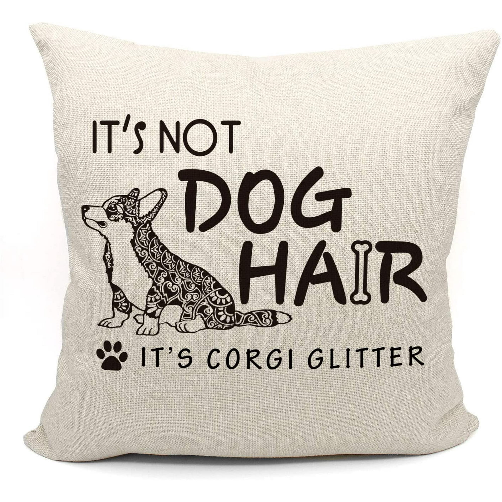 It s Not Dog Hair It s Corgi Glitter Throw Pillow Case Dog Lover Gifts Funny Corgi Decor Corgi Lover Gift Corgi Mom Gift Corgi Owner Gift 18 x 18 Inch Linen Cushion Cover