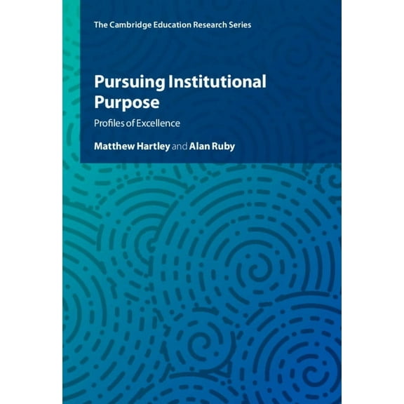 Cambridge Education Research Pursuing Institutional Purpose, (Hardcover)