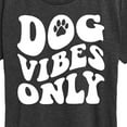 thumbnail image 3 of Instant Message - Dog Vibes Only - Women's Short Sleeve Graphic T-Shirt, 3 of 6