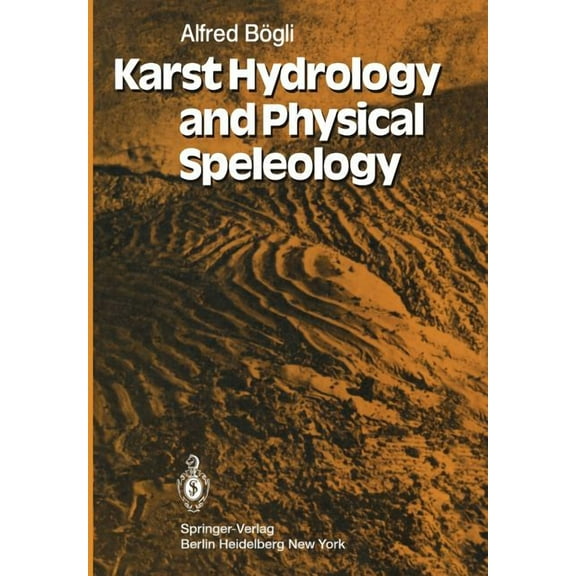 Karst Hydrology and Physical Speleology, (Paperback)