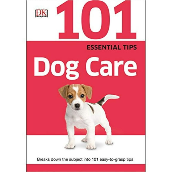 101 Essential Tips: 101 Essential Tips: Dog Care (Paperback)