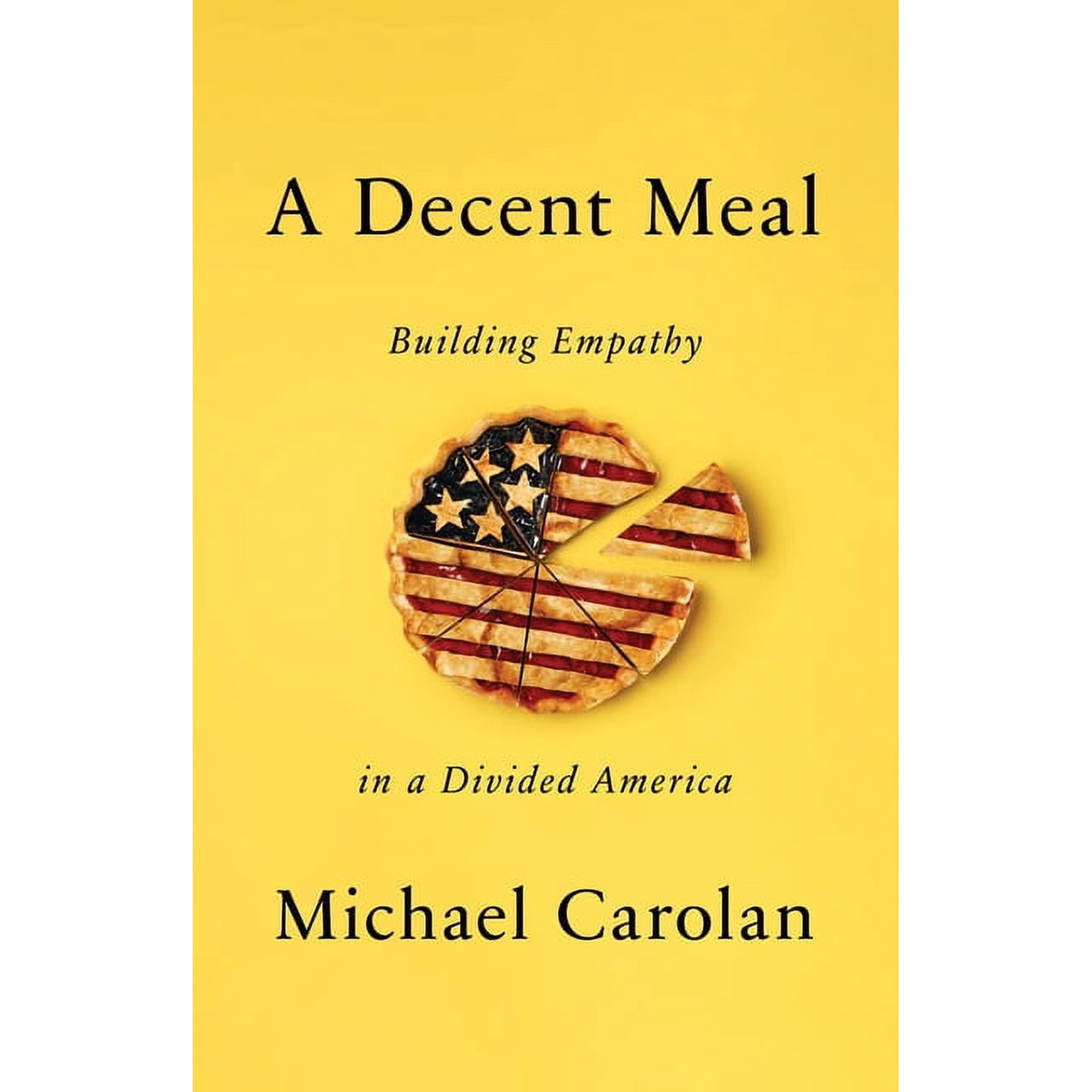 A Decent Meal: Building Empathy in a Divided America (Hardcover)