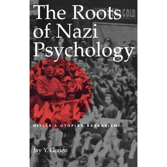 The Roots of Nazi Psychology (Paperback)