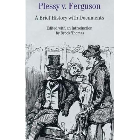 Pre-Owned Plessy vs. Ferguson : A Brief History with Documents (Hardcover) 9780312162849