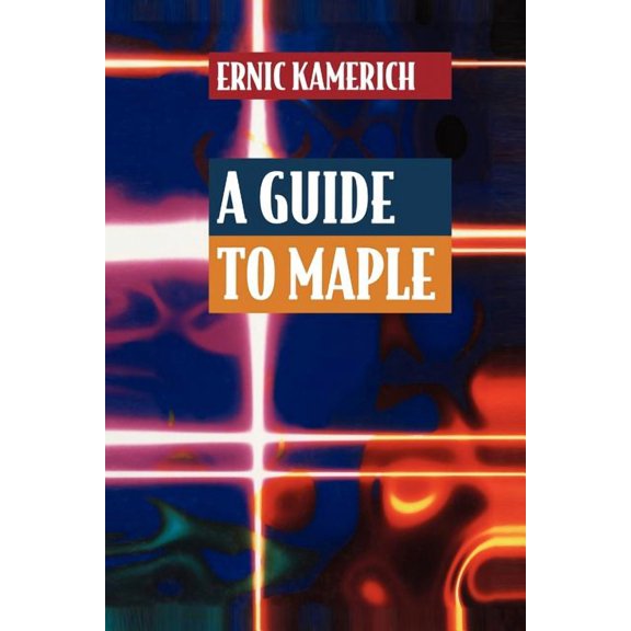 A Guide to Maple, (Paperback)