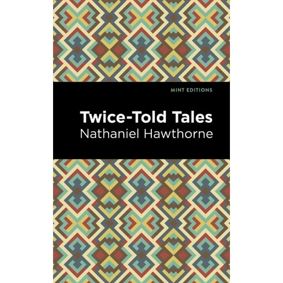 Mint Editions (Short Story Collections a Twice Told Tales, (Paperback)