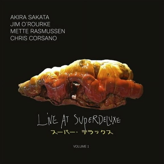 Sakata,Akira / Jim O'Rourke / Mette Rasmussen / CH - Live At SuperDeluxe, Vol. 1 - Music & Performance - Vinyl