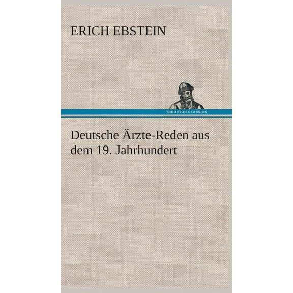 Deutsche Ärzte-Reden aus dem 19. Jahrhundert (Hardcover)