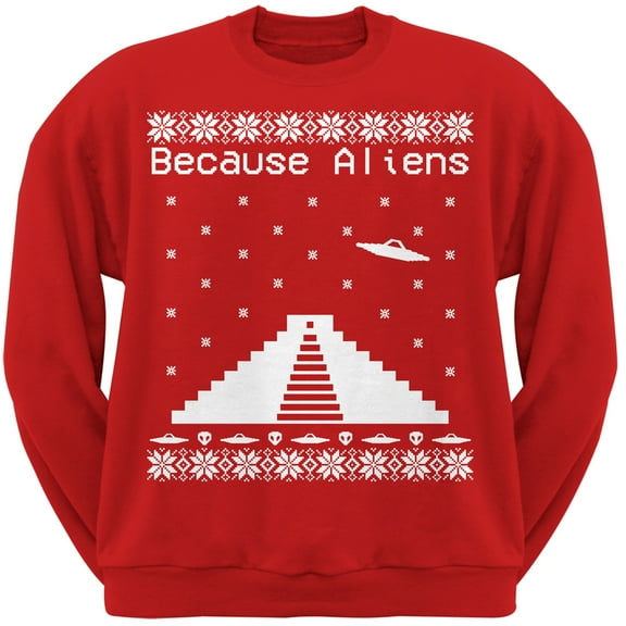 Because Aliens Pyramid Red Adult Sweatshirt