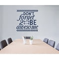 thumbnail image 5 of Don't Forget to Be Awesome Decor Vinyl Inspirational Room Art Wall Stickers, 23x23-Inch, Deep Blue, 5 of 6