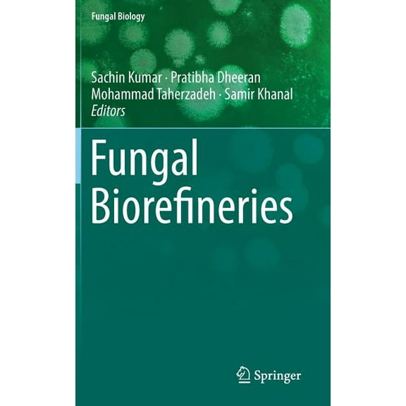 Fungal Biology Fungal Biorefineries, (Hardcover)
