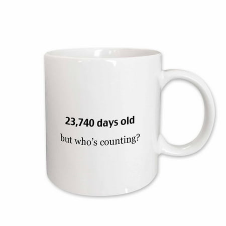 

3dRose 23 740 days old but whos counting Ceramic Mug 15-ounce