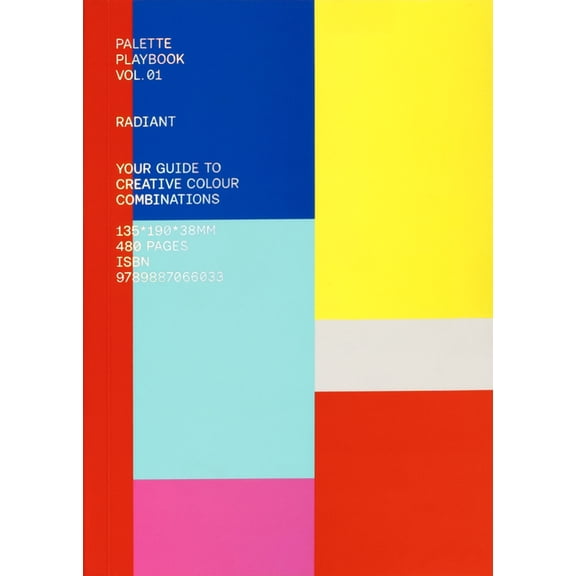 Palette Playbook: Radiant: Your Guide to Creative Colour Combinations, (Paperback)