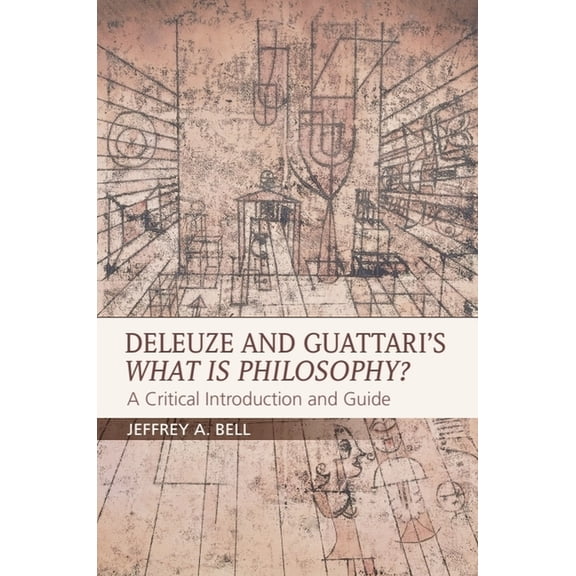 Critical Introductions and Guides Deleuze and Guattari's What Is Philosophy?: A Critical Introduction and Guide, (Paperback)
