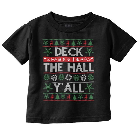Ugly Christmas Deck The Halls Y'all Toddler Baby Graphic T Shirt Brisco Brands 6M