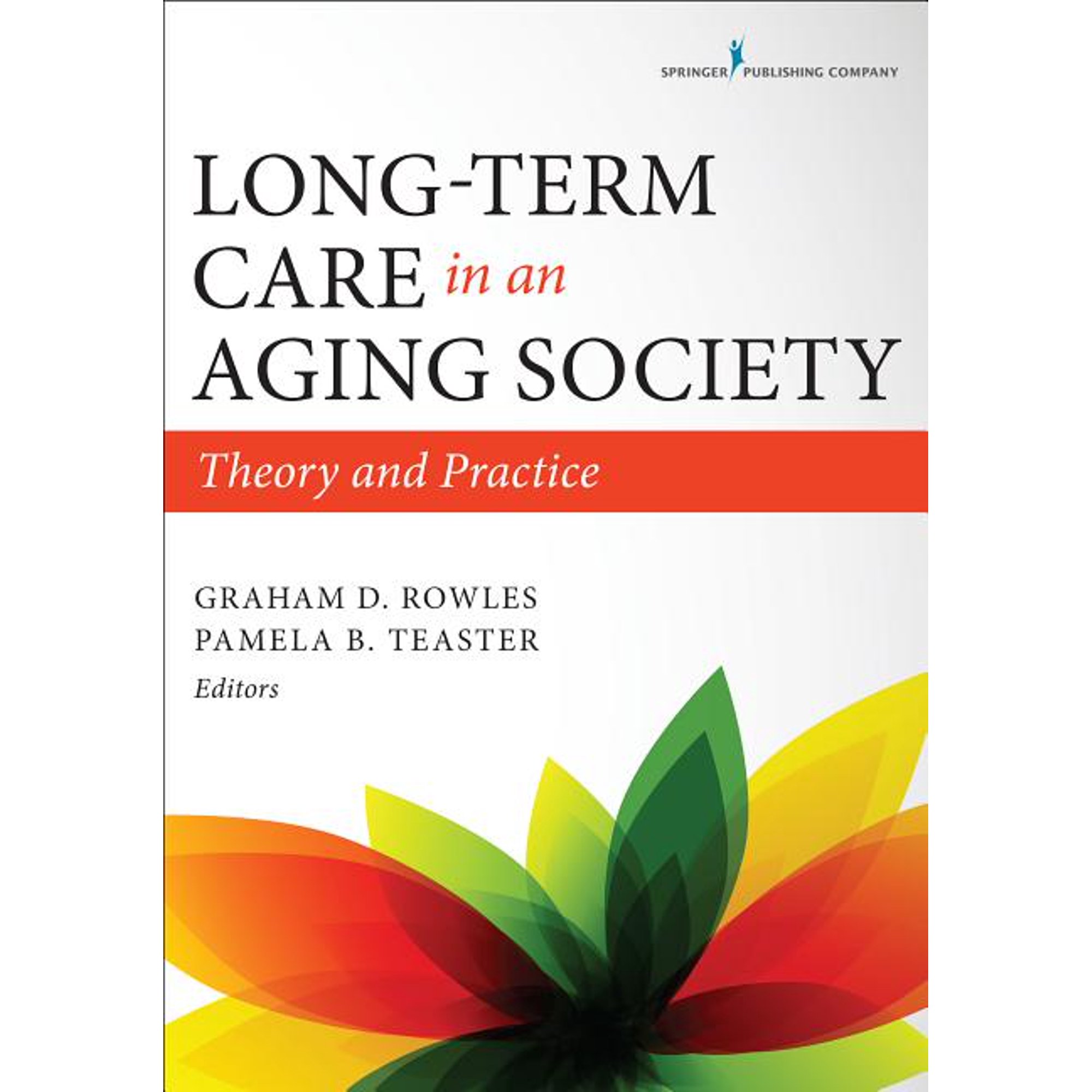 Long-Term Care in an Aging Society: Theory and Practice, (Paperback)
