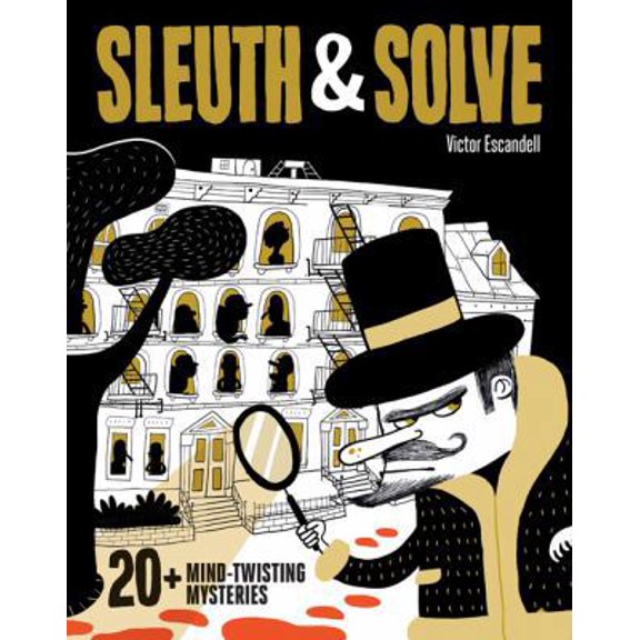 Pre-Owned Sleuth & Solve: 20+ Mind-Twisting Mysteries: (Mystery Book for Kids and Adults, Puzzle and Brain Teaser Book for All Ages) (Hardcover) 1452177139 9781452177137