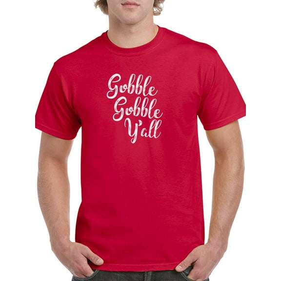 Gobble Gobble Y'All Funny Quote Men Red T-Shirt, Male x-Large