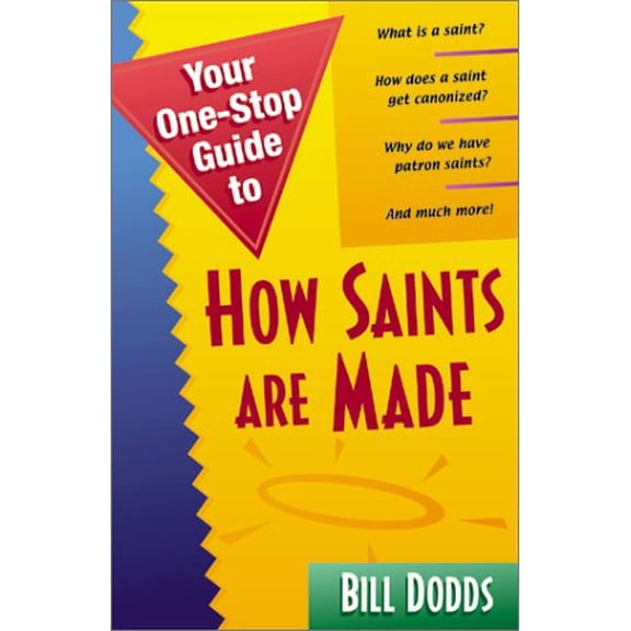 Pre-Owned Your 1 Stop Guide to How Saints Are Made, 9781569551981, 1569551987, Paperback,