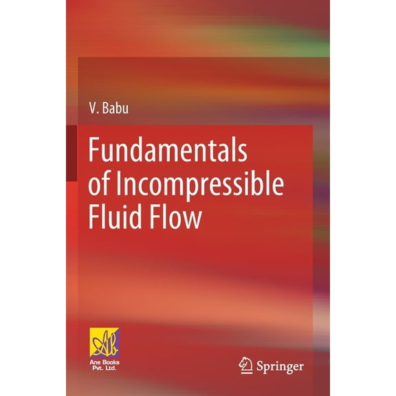 Fundamentals of Incompressible Fluid Flow, (Paperback)