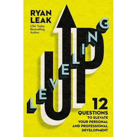 Leveling Up: 12 Questions to Elevate Your Personal and Professional Development, (Hardcover)