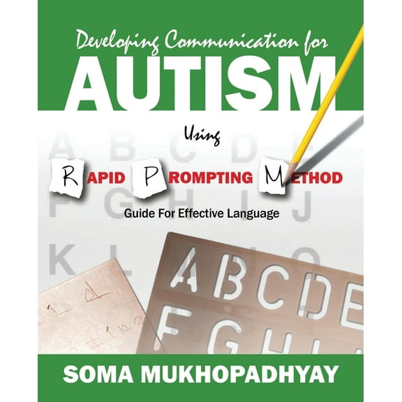 Developing Communication for Autism Using Rapid Prompting Method: Guide for Effective Language, (Paperback)