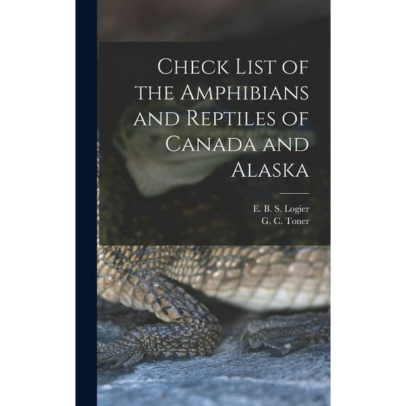 Check List of the Amphibians and Reptiles of Canada and Alaska, (Hardcover)