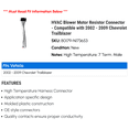 thumbnail image 2 of HVAC Blower Motor Resistor Connector - Compatible with 2002 - 2009 Chevy Trailblazer 2003 2004 2005 2006 2007 2008, 2 of 2