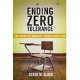 thumbnail image 1 of Pre-Owned Ending Zero Tolerance: The Crisis of Absolute School Discipline, 1 of 1