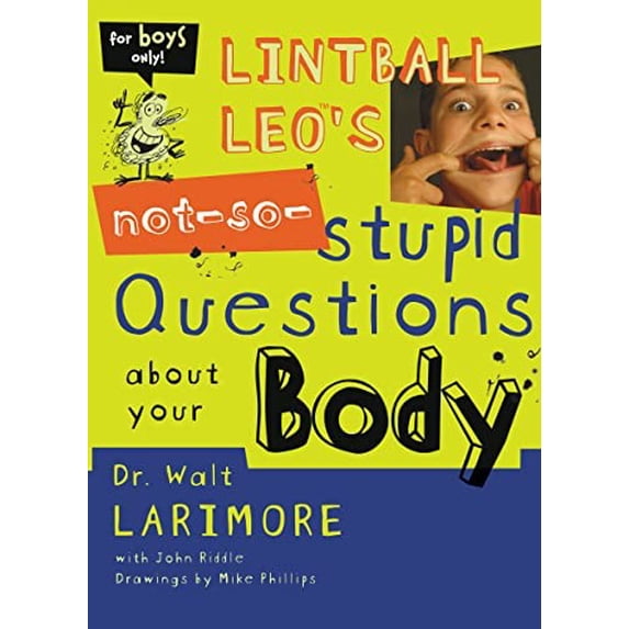 Pre-Owned Lintball Leo's Not-So-Stupid Questions about Your Body (Paperback) 0310705452 9780310705451