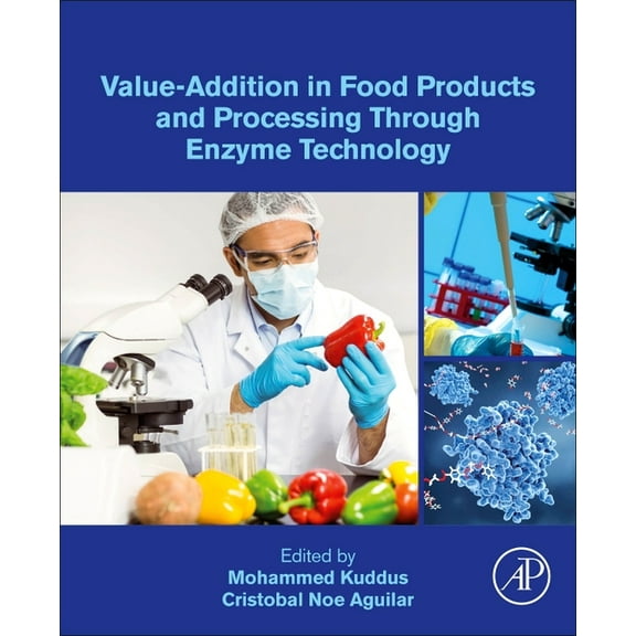 Value-Addition in Food Products and Processing Through Enzyme Technology, (Paperback)