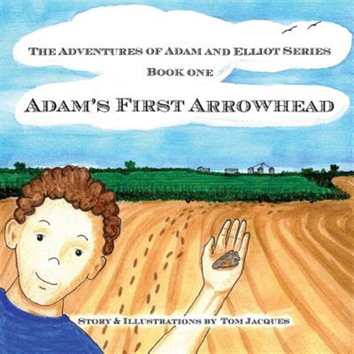 Pre-Owned Adam's First Arrowhead (Paperback) by Tom J Jacques
