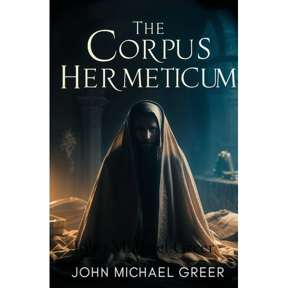 The Corpus Hermeticum, (Paperback)