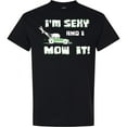 thumbnail image 3 of Inktastic I'm Sexy and I Mow It Lawnmower Fun T-Shirt, 3 of 5