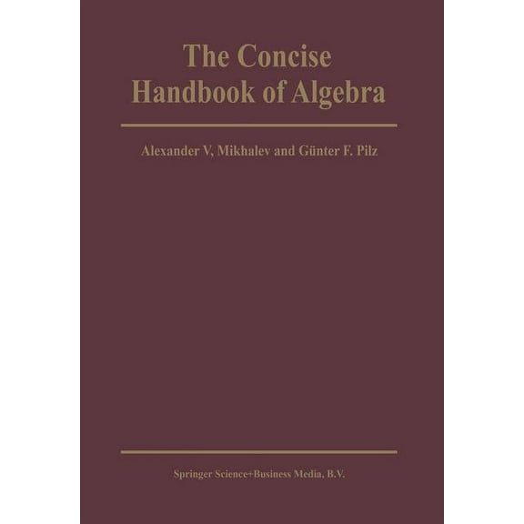 The Concise Handbook of Algebra, (Paperback)