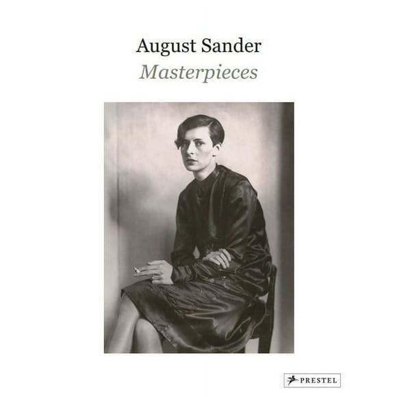 August Sander : Masterpieces