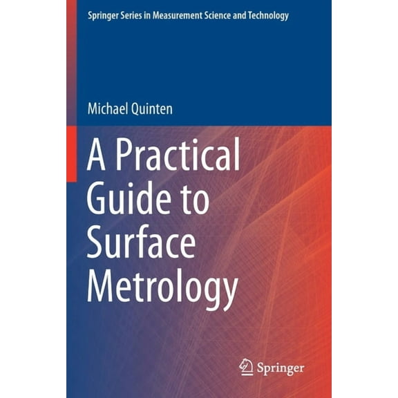 Springer Measurement Science and Technol A Practical Guide to Surface Metrology, (Paperback)